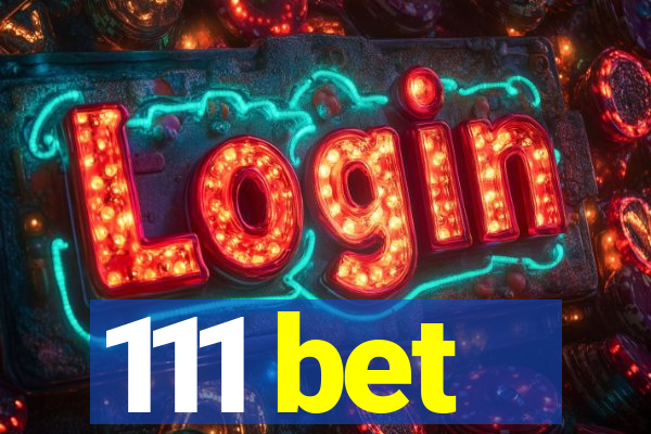 111 bet